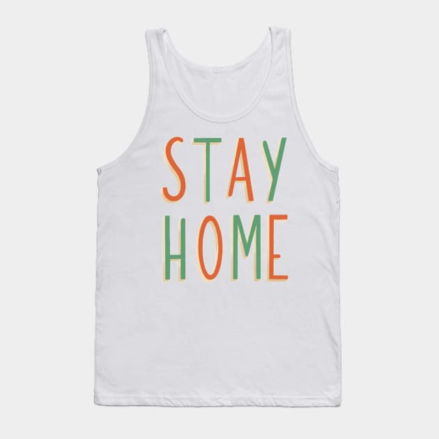 Stay home hand lettering design Tank Top by Valeria Frustaci 